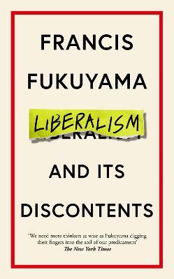 Εκδόσεις Profile - Liberalism and Its Discontents - Francis Fukuyama