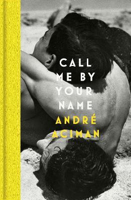 Εκδόσεις Faber & Faber - Call Me By Your Name - André Aciman