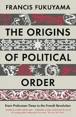 Εκδόσεις Profile - The Origins of Political Order - Francis Fukuyama