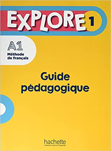 Εκδόσεις Hachette - Explore 1 - Guide pédagogique​