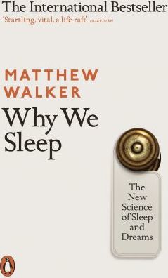 Εκδόσεις Penguin - Why We Sleep - Matthew Walker