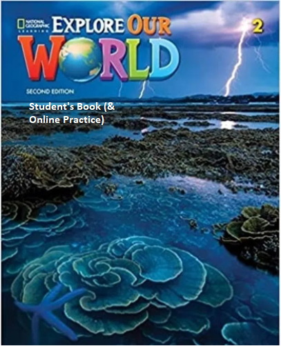 Εκδόσεις National Geographic Learning(Cengage) - Explore our World 2 - Student's Book(Μαθητή)(+ Online Practice) (2nd Edition)