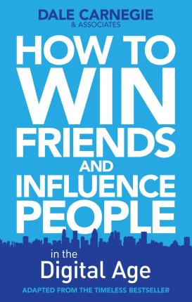 Εκδόσεις Simon & Schuster - How to Win Friends and Influence People in the Digital Age -  Dale Carnegie Training