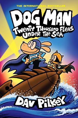 Εκδόσεις  Scholastic - Dog Man 11:Twenty Thousand Fleas Under the Sea - Dav Pilkey
