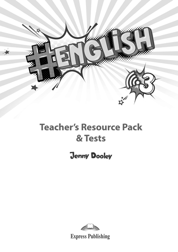 Express Publishing - #English 3 - Teacher's Resource Pack & Tests