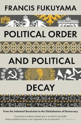 Εκδόσεις Profile - Political Order and Political Decay - Francis Fukuyama