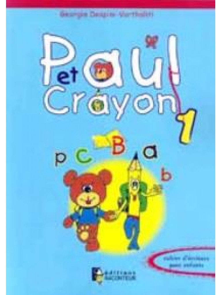 ​Εκδόσεις Editions Raconteur - Paul Et Crayon 1 - Cahier D'Ecriture