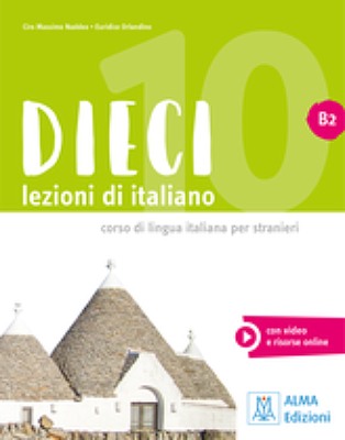 Εκδόσεις Alma Edizioni -  Dieci Lezioni B2 Libro(+ ebook interattivo)(Μαθητή)