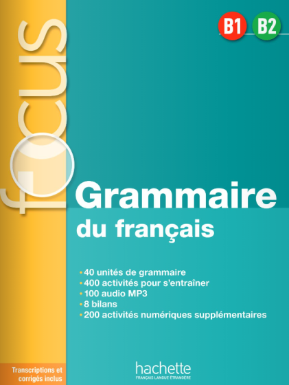 Focus : Grammaire du français Β1-B2 - Livre & Corriges & Audio Telechargeable(Βιβλίο Μαθητή με Λύσεις) –  HACHETTE