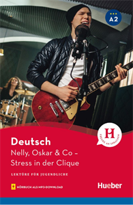 Hueber Hellas - Nelly, Oskar & Co - Stress in der Clique(Τεύχος με MP3-download)