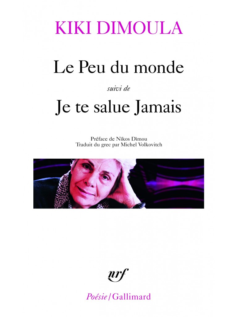 Εκδόσεις Folio - Le Peu de Monde Je Te Salu - Kiki Dimoula