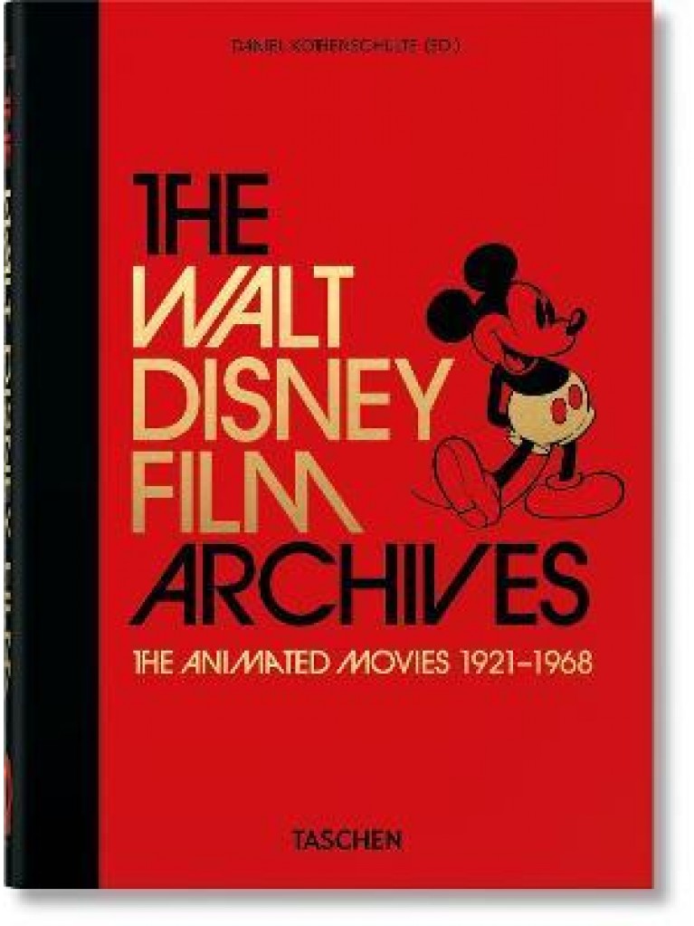 The Walt Disney Film Archives. The Animated Movies 1921–1968(40th Ed) - Daniel Kothenschulte