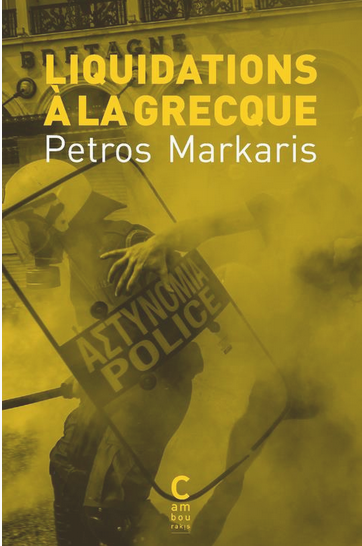 Εκδόσεις Cambourakis - Liquidations à la Grecque - Petros Markaris