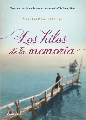 Εκδόσεις Debolsillo - Los hilos de la memoria - Victoria Hislop