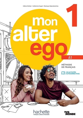 Εκδόσεις Hachette - Mon Alter ego 1 - Methode(+ Parcours Digital)(Μαθητή)