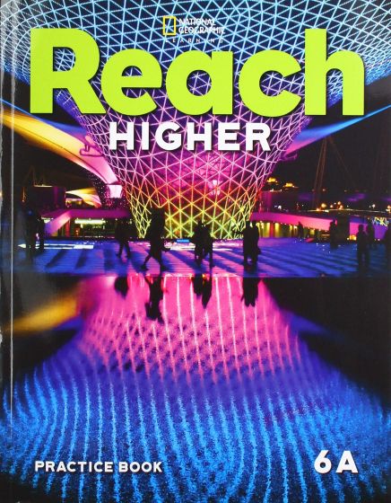 Εκδόσεις National Geographic Learning(Cengage) - Reach Higher 6A -  Practice Book(Μαθητή)