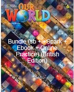 Our World 6 Bundle (sb + +Spark + Ebook + Online Practice) (British Edition)2nd Edition