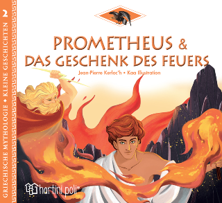 Εκδόσεις Χάρτινη Πόλη - Ο Προμηθέας και το Δώρο της Φωτιάς(Γερμανικά) - Helene Kerillis