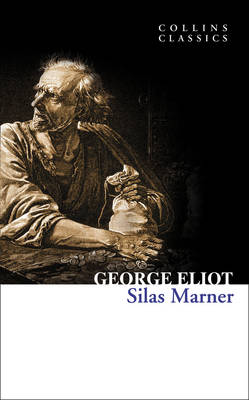 Publisher HarperCollins - Silas Marner(Collins Classics) - George Eliot