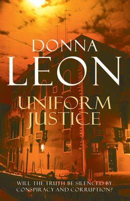 Publisher:Random House - Uniform Justice (Guido Brunetti Book 12) - Donna Leon
