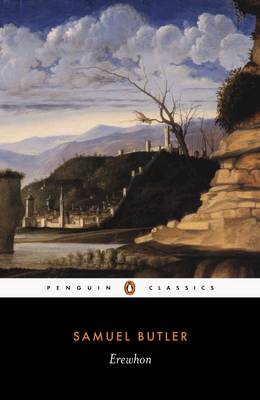 Publisher: Penguin - Penguin Classics: Erewhon - Samuel Butler