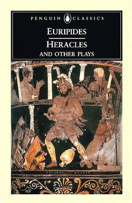 Publisher Penguin - Heracles and Other Plays(Penguin Classics) - Euripides