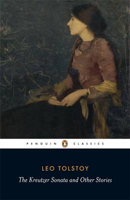 Εκδόσεις Penguin - The Kreutzer Sonata and Other Stories (Penguin Classics) - Leo Tolstoy