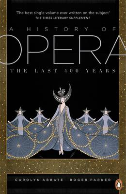 Εκδόσεις Penguin - A History of Opera - Roger Parker,Carolyn Abbate