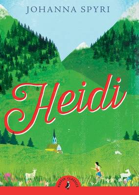 Publisher Penguin - Heidi(Puffin Classics) - Johanna Spyri