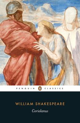 Publisher: Penguin - Penguin Classics: Coriolanus - William Shakespeare