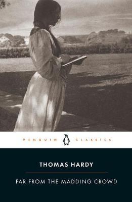 Publisher Penguin - Far from the Madding Crowd(Penguin Classics) - Thomas Hardy