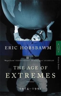 Publisher:Little, Brown Book Group - The Age of Extremes:The Short Twentieth Century (1914-1991) - Eric Hobsbawm