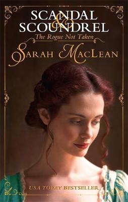 Publisher:Little, Brown Book Group - The Rogue Not Taken (The Scandal & Scoundrel Series Book 1) - Sarah MacLean