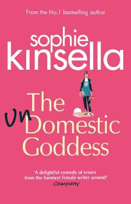 Publisher:Transworld Publishers - The Undomestic Goddess - Sophie Kinsella