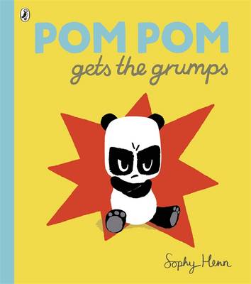 Publisher Penguin - Pom Pom Gets the Grumps - Sophy Henn