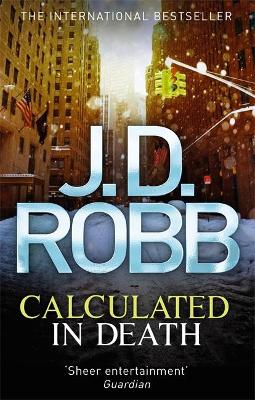Publisher:Little, Brown Book Group - Calculated in Death (Book 36) - J.D. Robb