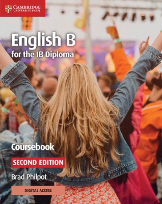 Publisher Cambridge University Press - English B for the IB Diploma Coursebook with Digital Access(2 Years) - Brad Philpot