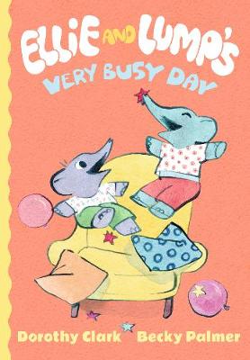 Publisher Walker Books - Ellie and Lump's Very Busy Day - Dorothy Clark, Becky Palmer