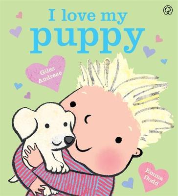 Publisher:Quercus - I Love My Puppy - Giles Andreae