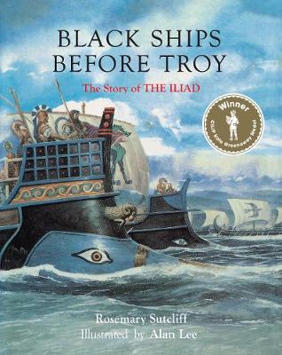 Publisher:Frances Lincoln - Black Ships Before Troy - Rosemary Sutcliff