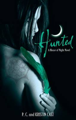 Publisher:Little, Brown Book Group - Hunted(House of Night Book 5) - P. C. Cast, Kristin Cast