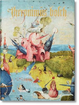 Hieronymus Bosch: the Complete Works (Taschen XXL) - Dr. Stefan Fischer  - Taschen