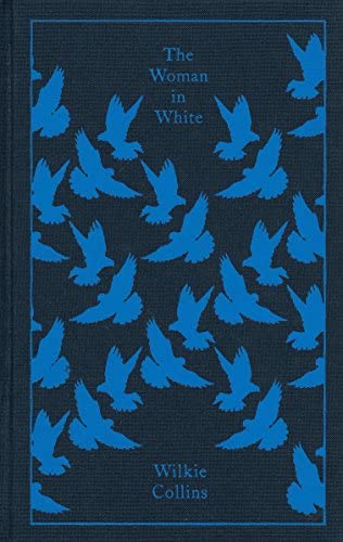 Εκδόσεις Penguin - The Woman in White (Penguin Classics Clothbound) - Wilkie Collins