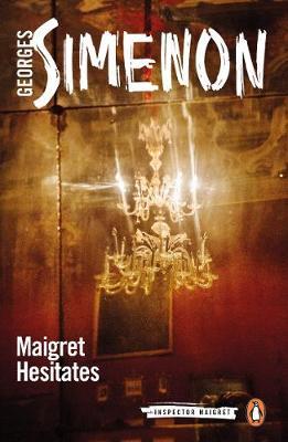 Publisher Penguin - Maigret Hesitates(Penguin Modern Classics) - Georges Simenon