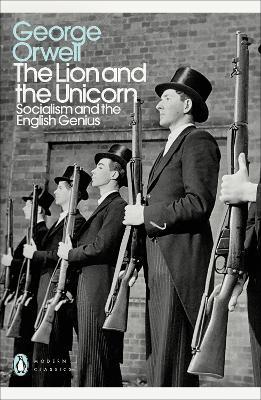 Penguin Modern Classics: The Lion and the Unicorn - George Orwell