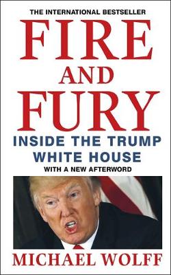 Publisher:Little, Brown Book Group - Fire and Fury - Michael Wolff