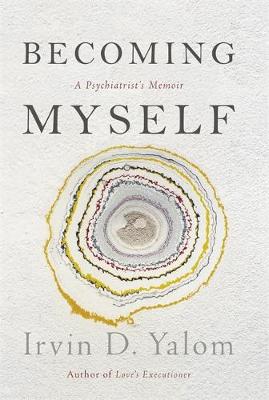 Publisher:Little, Brown Book Group - Becoming Myself - Irvin D. Yalom