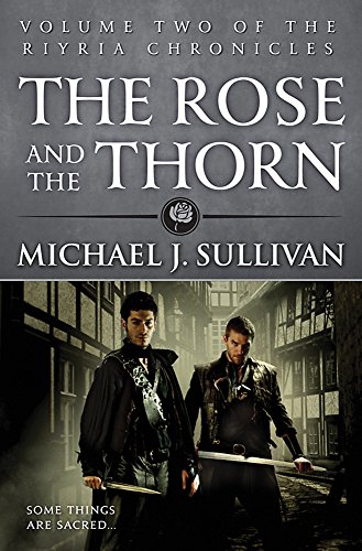 Publisher:Little, Brown Book Group - The Rose and the Thorn (Book 2)  - Michael J. Sullivan