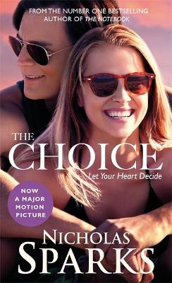 Publisher:Little, Brown Book Group - The Choice - Nicholas Sparks