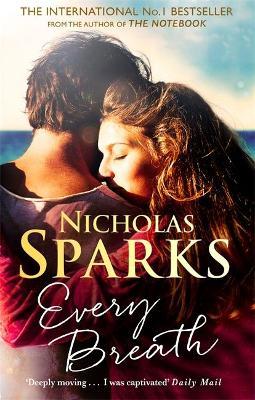 Publisher:Little, Brown Book Group - Every Breath - Nicholas Sparks